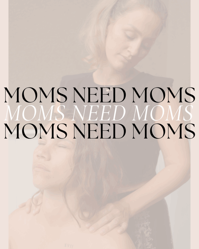 moms need moms!
